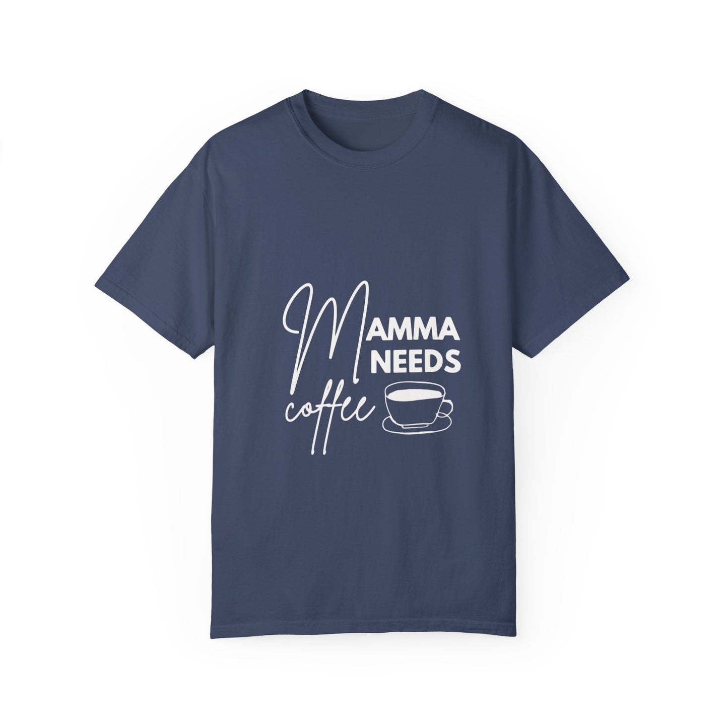 Mamma needs Coffee TShirt